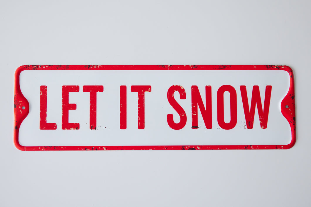 “Let it Snow” red and white metal sign